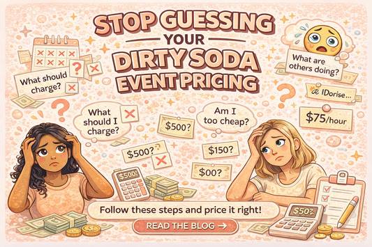Stop Guessing Your Dirty Soda Event Pricing