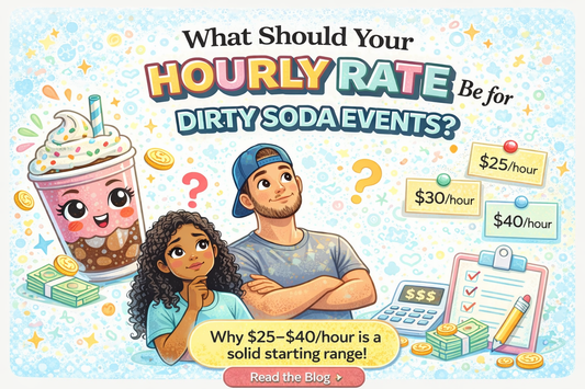 What Should Your Hourly Rate Be for Dirty Soda Events?
