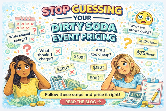 Stop Guessing Your Dirty Soda Event Pricing