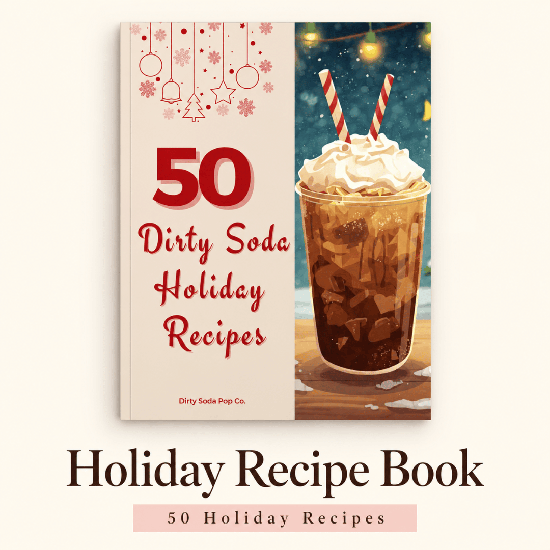 Dirty Soda Holiday Recipe Book