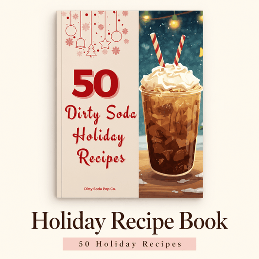 Dirty Soda Holiday Recipe Book